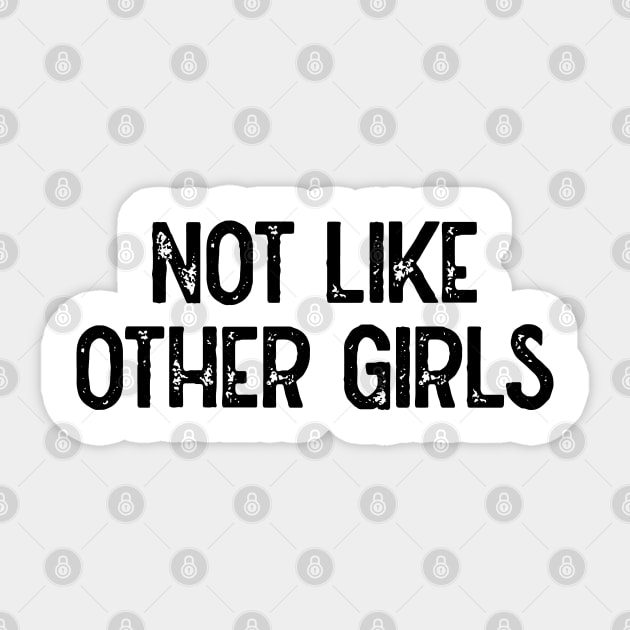 Not Like Other Girls Sticker by Lowchoose